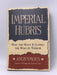 Imperial Hubris - Hardcover - Michael Scheuer; Michael Scheuer; 