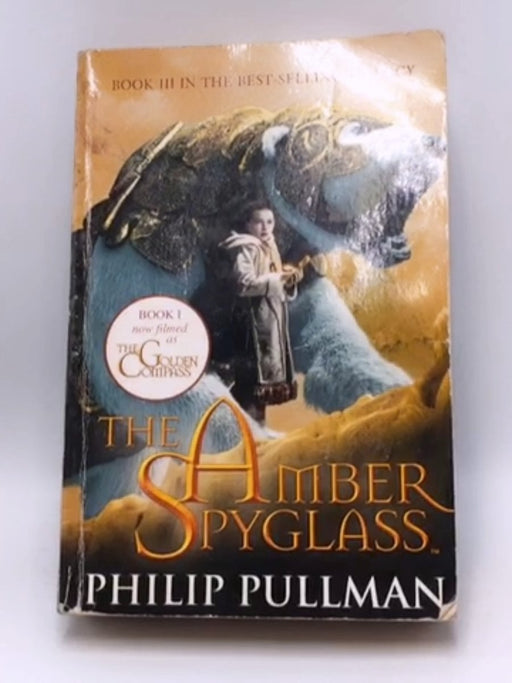 The Amber Spyglass: The Golden Compass (his Dark Materials) - Philip-pullman