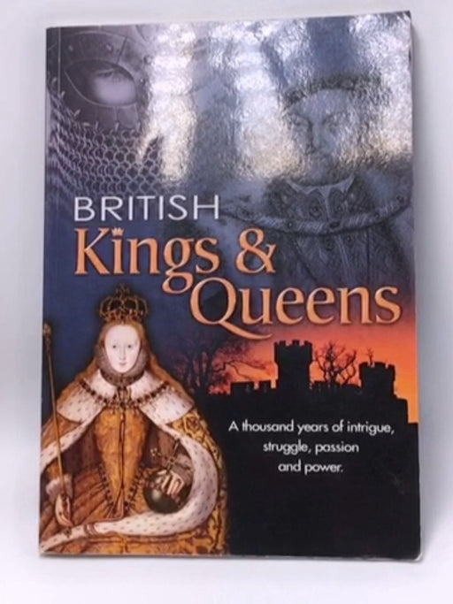British Kings and Queens - Jacqueline Gorman; Ticktock Media; John Guy; 