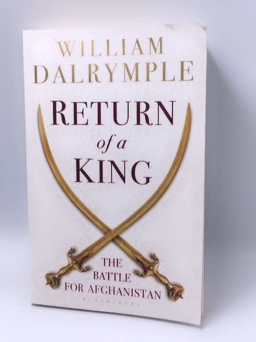 Return of a King - William Dalrymple; 