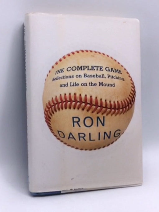 The Complete Game- (Hardcover) - Ron Darling; 