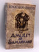 The Amulet of Samarkand - Jonathan Stroud; 