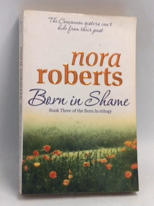 Born in Shame - Nora Roberts; 