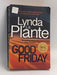 Good Friday - Lynda La Plante