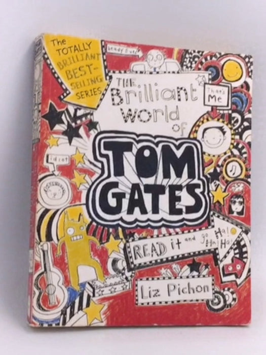 The Brilliant World of Tom Gates - Liz Pichon; 