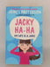 Jacky Ha-Ha: My Life Is a Joke - James Patterson; 