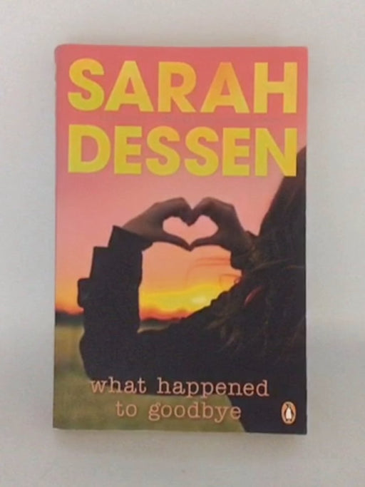 What Happened to Goodbye - Sarah Dessen
