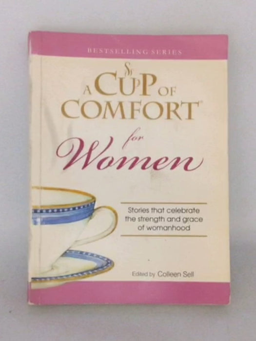 A Cup of Comfort for Women - Colleen Sell; 