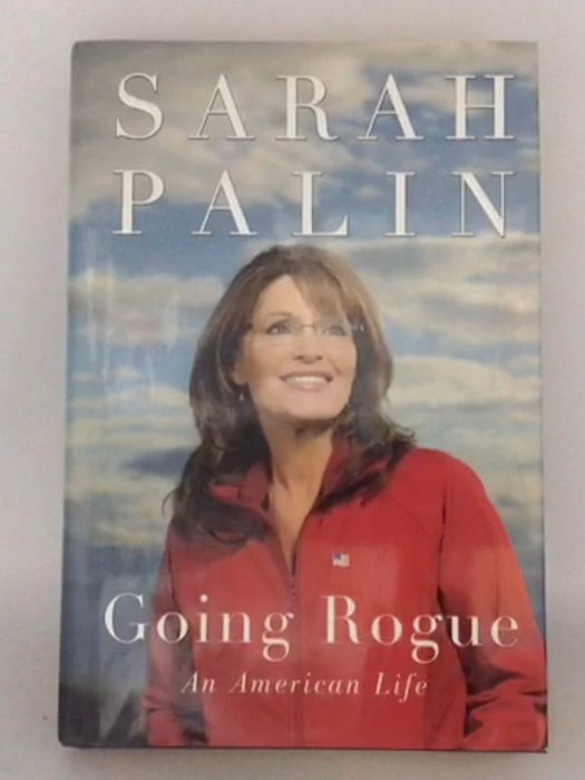 Going Rogue - Sarah Palin; 
