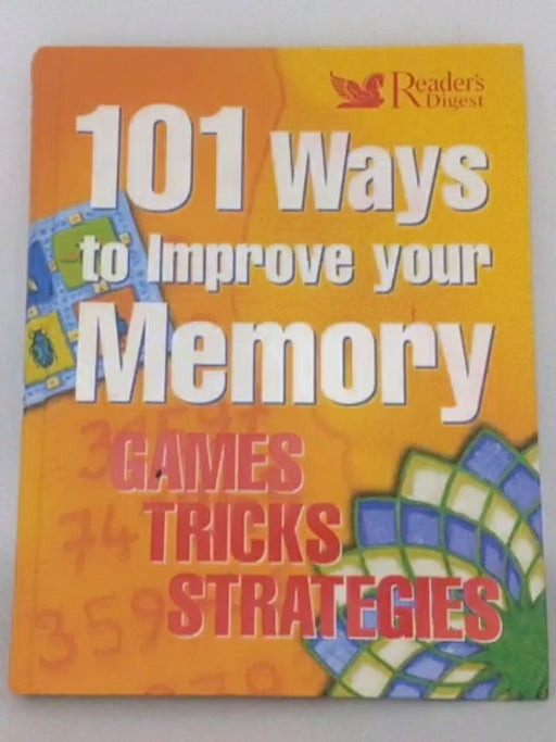 101 Ways to Improve Your Memory - Reader's Digest Association; Sandy Shepherd; 