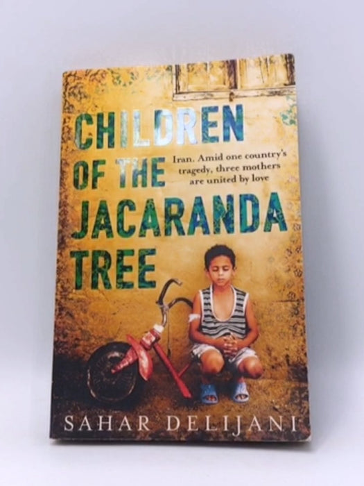 Children of the Jacaranda Tree - Sahar Delijani; 