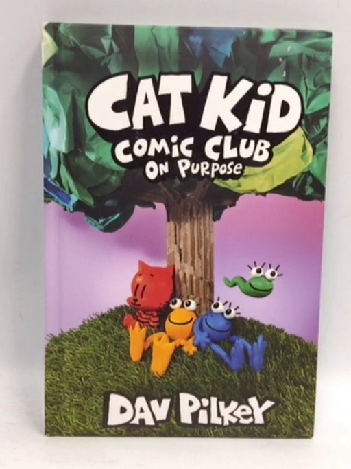Atefa Cat Kid Comic Club #3: On Purpose - Hardcover - Dav Pilkey; 