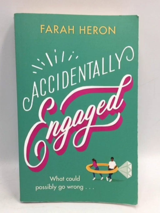 Accidentally Engaged - Farah Heron; 