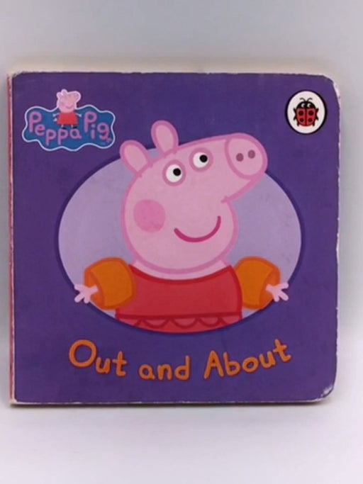 Peppa Pig (Out and About) -Boardbook - Neville Astley; Mark Baker; 