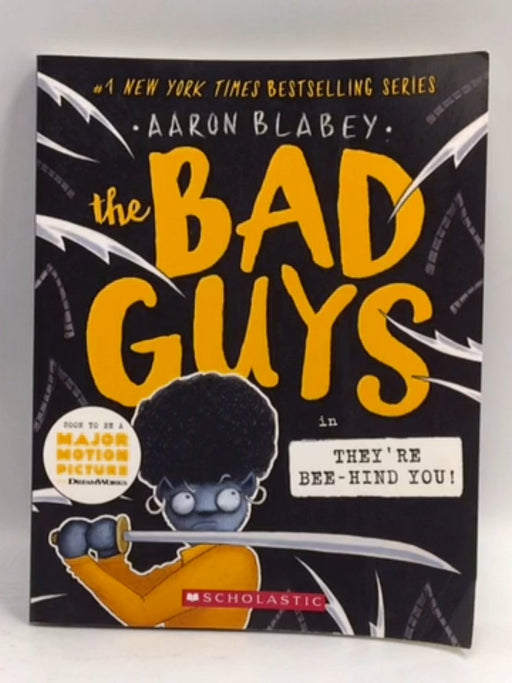 The Bad Guys #14: They're Bee-Hind You - Aaron Blabey; 