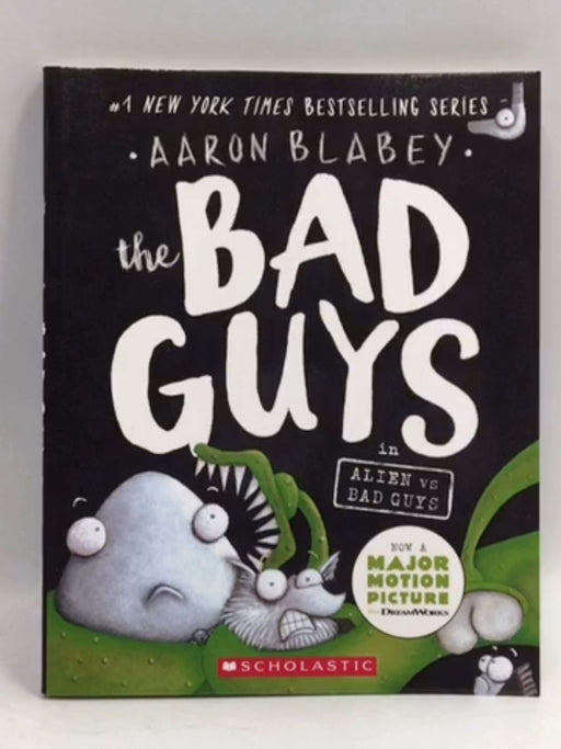 The Bad Guys in Alien Vs Bad Guys #6 - Aaron Blabey; 