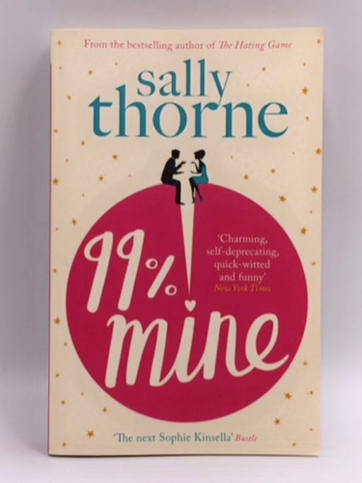 99 Percent Mine  - Sally Thorne 