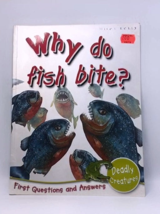 Why Do Fish Bite?. - BELINDA GALLAGHER; Camilla DelaBedoyere; 