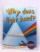Why Does Light Bend? - Chris Oxlade; 