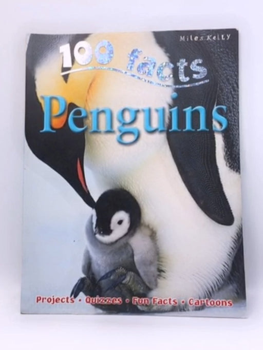 100 Facts on Penguins - Camilla De la Bédoyère; 