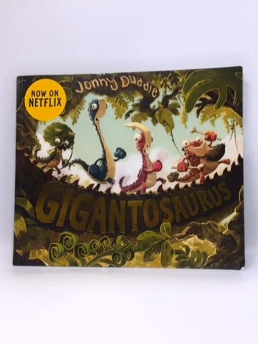 Gigantosaurus - Jonny Duddle; 
