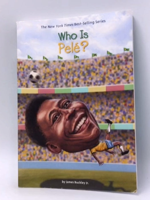 Who Was Pelé? - James Buckley, Jr.; Who HQ; 