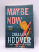 Maybe Now - Colleen Hoover; 