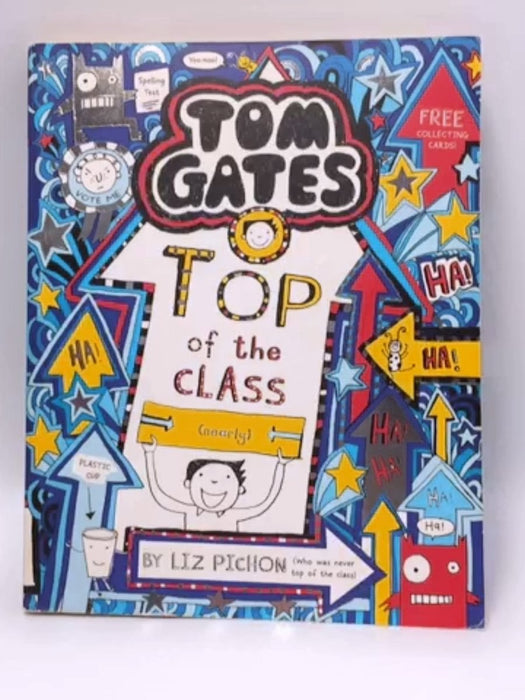 Tom Gates: Top of the Class (nearly) - Liz Pichon