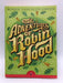 The Adventures of Robin Hood - Roger Lancelyn Green; 