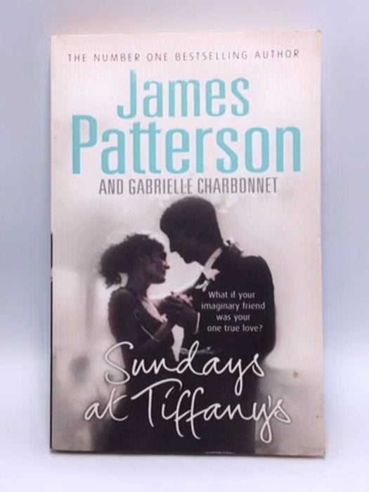 Sundays at Tiffany's - James Patterson; Gabrielle Charbonnet; 