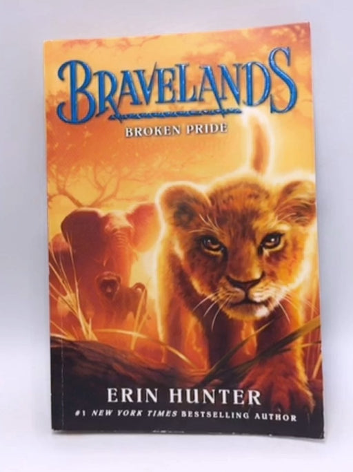 Bravelands #1: Broken Pride - Erin Hunter; 