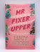 Mr Fixer Upper - Lucy Score; 