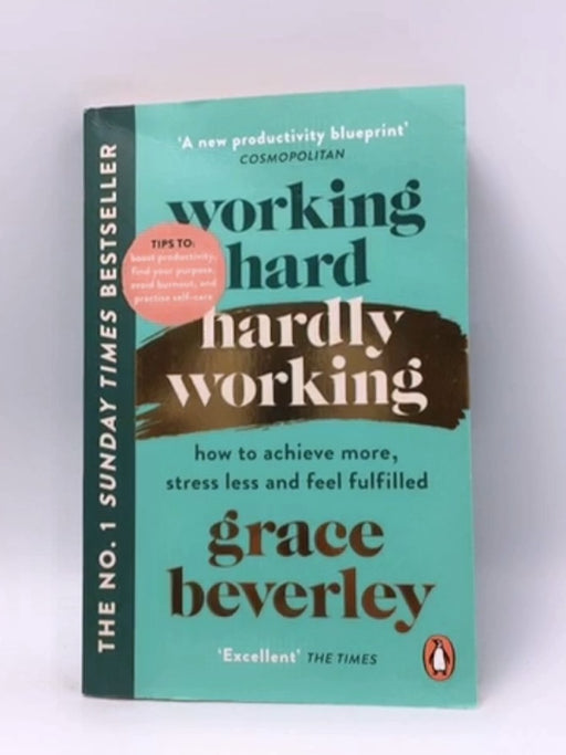 Working Hard, Hardly Working - Grace Beverley; 