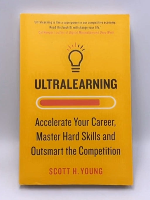 Ultralearning - Scott H. Young; 