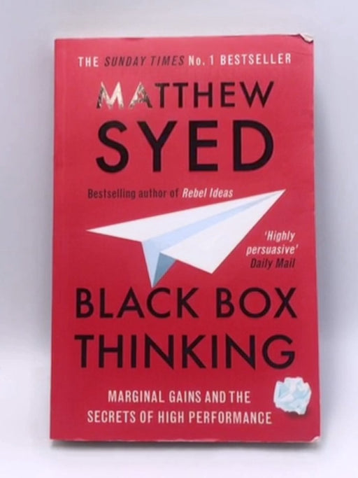 Black Box Thinking - Matthew Syed; 