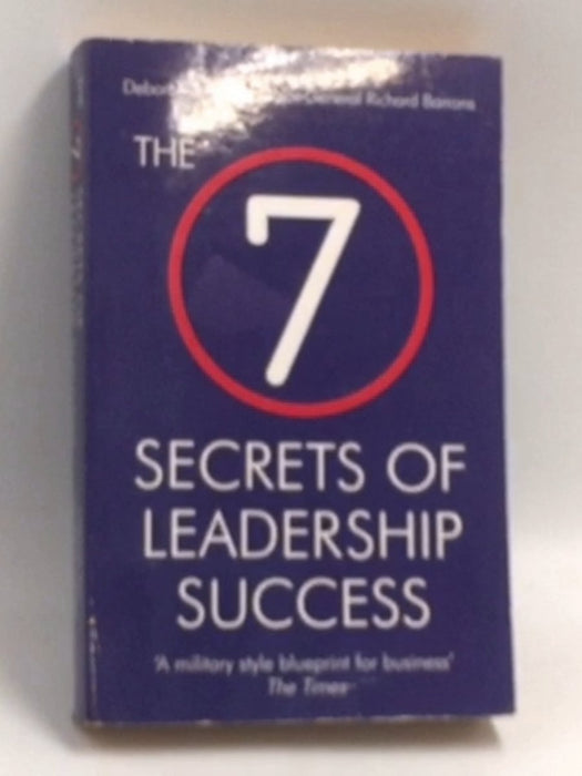The 7 Secrets of Leadership Success - Deborah Tom; Richard Barrons; 