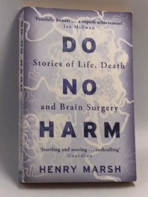 Do No Harm - Henry Marsh; 
