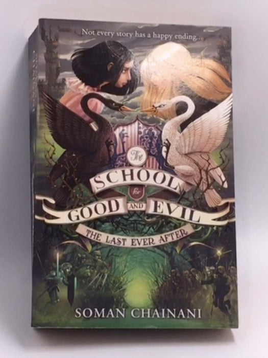 School For Good & Evil Last Ever After - Soman Chainani; 