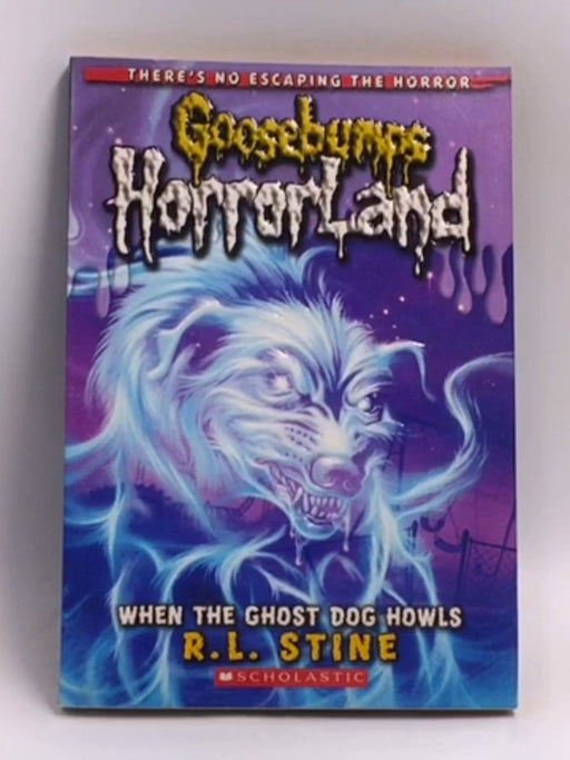 When the Ghost Dog Howls - R. L. Stine