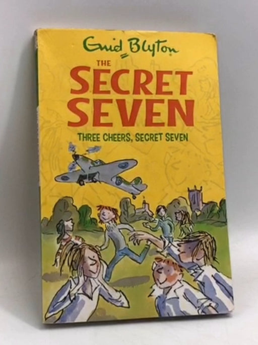 Three Cheers, Secret Seven - Enid Blyton; 