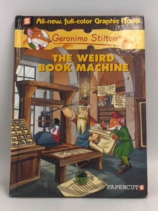 The Weird Book Machine- [Hardcover] - Geronimo Stilton