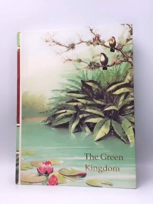 The Green Kingdom- Hardcover  - Childcraft International