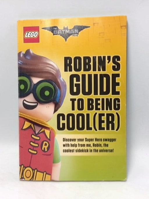 Robin's Guide to Being Cool(er) - Meredith Rusu; 