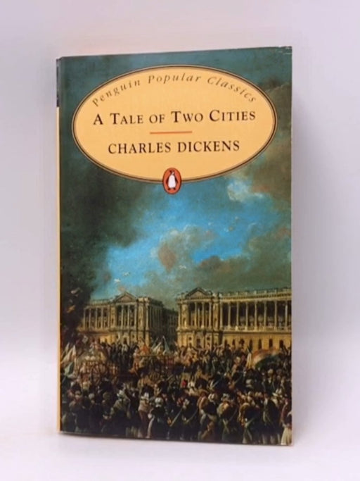 A Tale Of Two Cities (penguin Popular Classics) - Charles Dickens