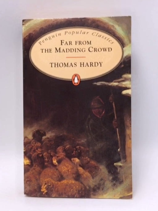 Far from the Madding Crowd - Thomas Hardy; 