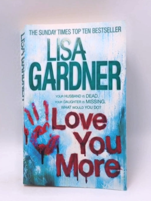 Love You More - Lisa Gardner; 