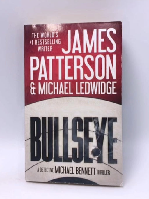 Bullseye - James Patterson; Michael Ledwidge; 