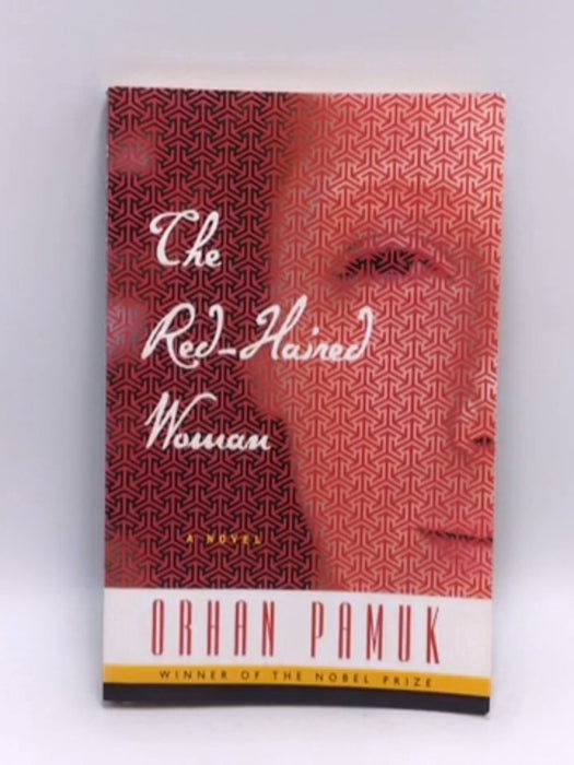 The Red-haired Woman - Orhan Pamuk; 