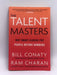 The Talent Masters - Ram Charan; Bill Conaty; 