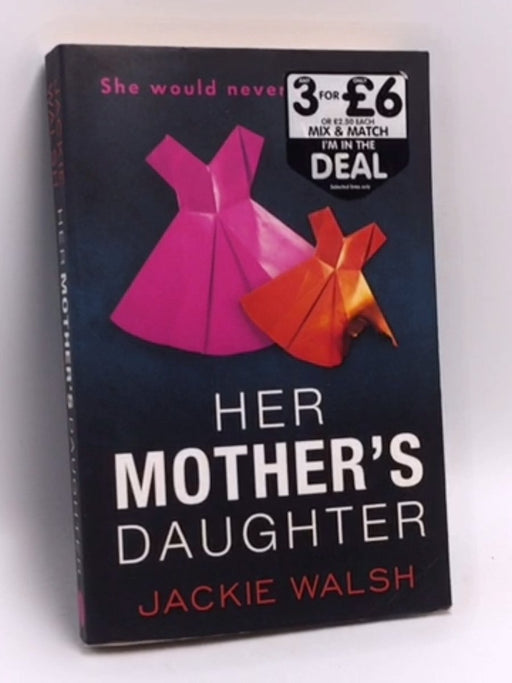 Her Mother's Daughter - Jackie Walsh; 